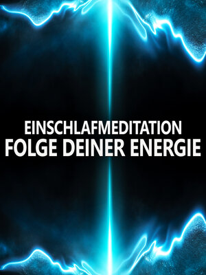 cover image of Folge deiner Energie | Einschlafmeditation
